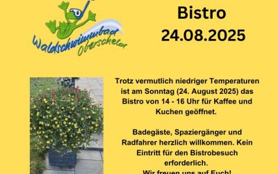 Bistro am 24. August 2025 geöffnet